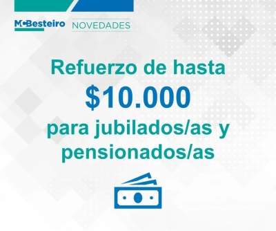 Refuerzo de hasta $10.000 para jubiladas y jubilados